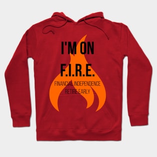 Financial Independence Retire Early FIRE Passive Income Freedom Hoodie